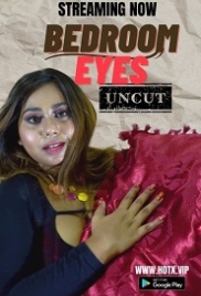 Bedroom Eyes (2022) HotX Short Film Watch Online (2023)