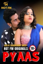 Pyaas Uncut (2026) HotFM Short Film (2026)