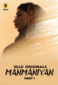 Manmaniyan (2023) S01 Part 1 Ullu Web Series Watch Online