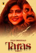 Taras 2024 S01 Part 02 Ullu Web Series Download