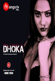 Dhoka (2022) MangoTV S01E01T02 Web Series Watch Online (2023)