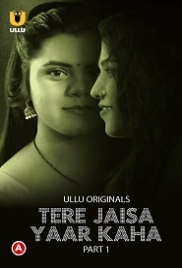 Tere Jaisa Yaar Kaha Part 1 (2023) Hindi S01 Ullu Web Series Watch Online (2024)