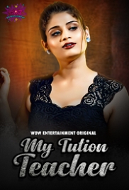 My Tution Teacher (2023) WoWentertainment S01E01T02 Web Series Watch Online (2024)