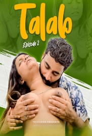Talab (2023) Triflicks S01E02 Web Series Watch Online (2024)