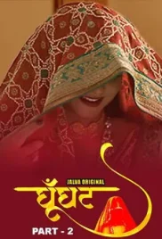 Ghoonghat 2024 Jalva S01 Part 2 Web Series Download (2024)