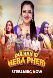 Dulhan Ki Hera Pheri 2024 Hulchul S01E04T06 Web Series Download (2024)