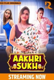 Aakhri Sukh 2024 Rioplus S01E03T04 Web Series Download (2024)