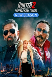 Hunter: Tootega Nahi, Todega (2025) Hindi S02 Complete Web Series (2025)