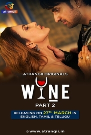 Wine (2026) Atrangii S01 Part 2 Web Series (2026)