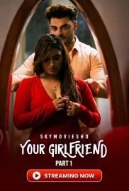 Your Girlfriend (2026) Atrangii S01 Part 1 Web Series (2026)