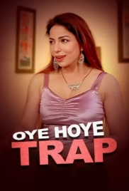 Oye Hoye Trap (2026) S01 E01-02 Web Series (2026)
